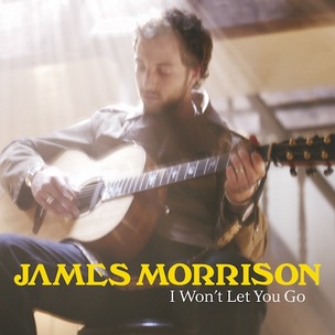 James Morrison I Won't Let You Go