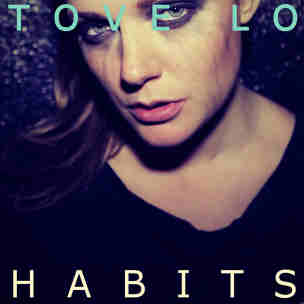 Tove Lo Habits