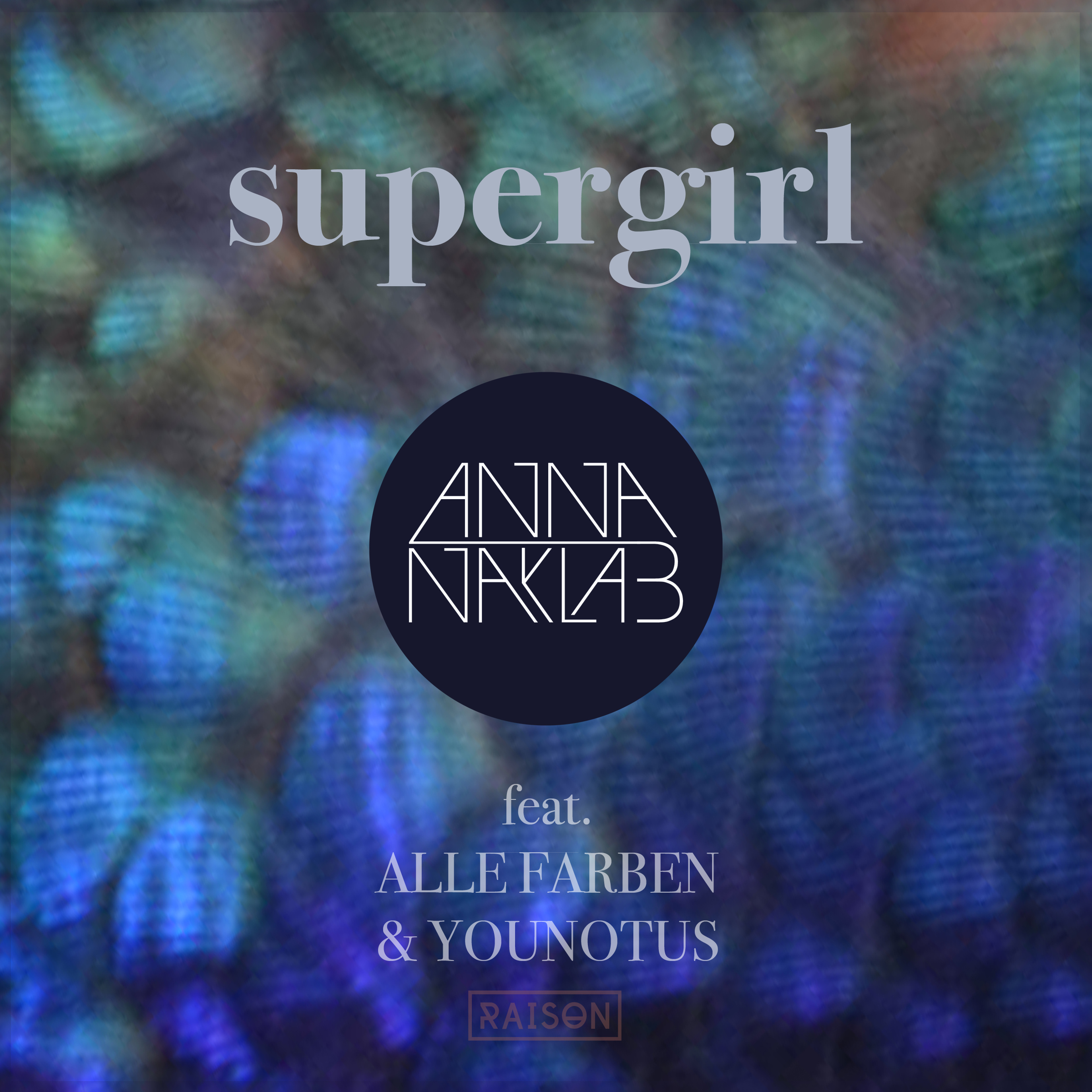 Anna Naklab feat. Alle Farben Supergirl